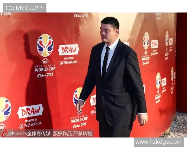 姚明担任篮协主席推动中国篮球发展新篇章 姚明担任篮协主席推动中国篮球发展新篇章